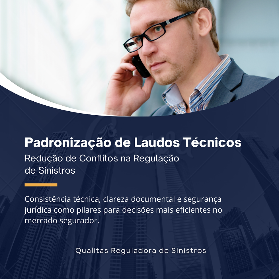 Padronização de Laudos Técnicos Reduz Conflitos na Regulação de Sinistros
