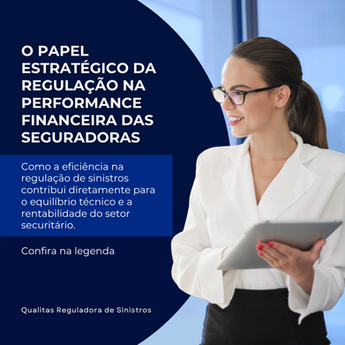 O Papel Estratégico da Regulação na Performance Financeira das Seguradoras