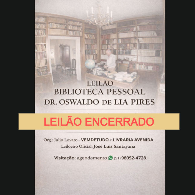 LEILÃO BIBLIOTECA PESSOAL DR. OSWALDO DE LIA PIRES