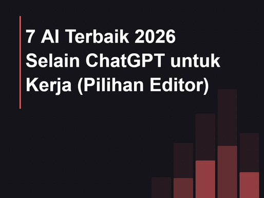 7 AI Terbaik 2026 Selain ChatGPT untuk Kerja (Pilihan Editor)