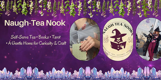 Naugh-Tea Nook: Self-Serve Tea, Books, Tarot. A Gentle Home for Curiosity & Craft.