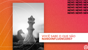 VOCÊ SABE O QUE SÃO NANOINFLUENCERS?