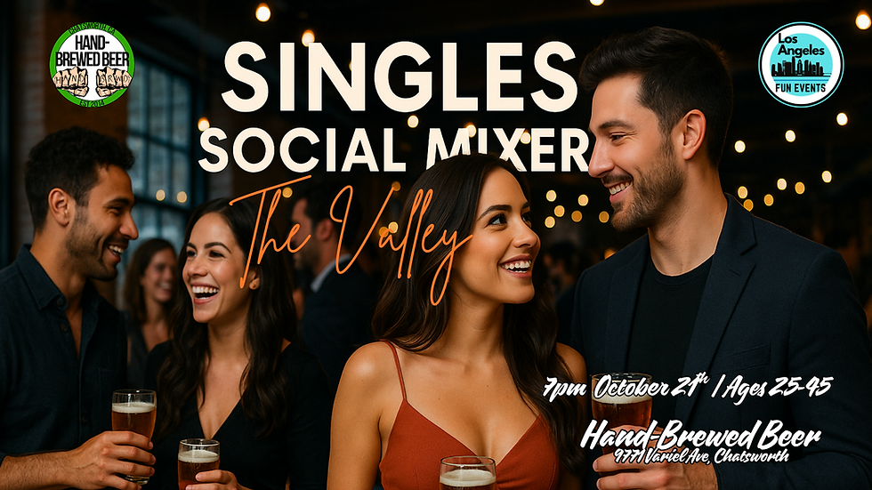 Valley Singles Social Mixer | Singles Near you | Ages 25 to 45
