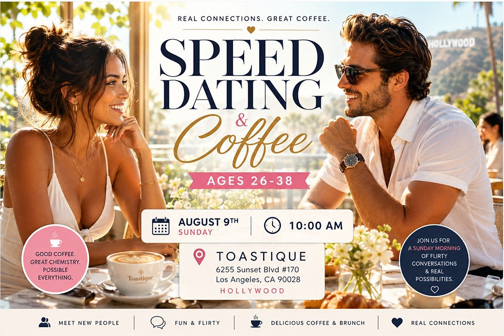 Speed Dating & Coffee (Ages 26-38) | Toastique on Sunset | Hollywood