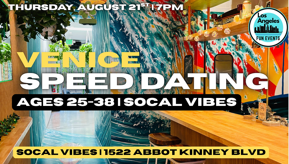 Speed Dating (Ages 25-38) | Venice (SoCal Vibes)