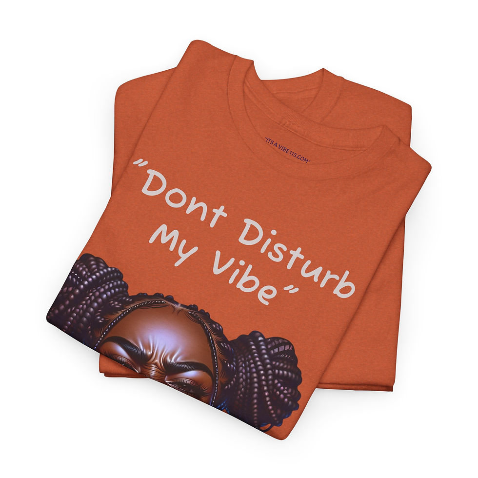 Thumbnail: Don't Disturb My Vibe™ Heavy Cotton T-Shirt