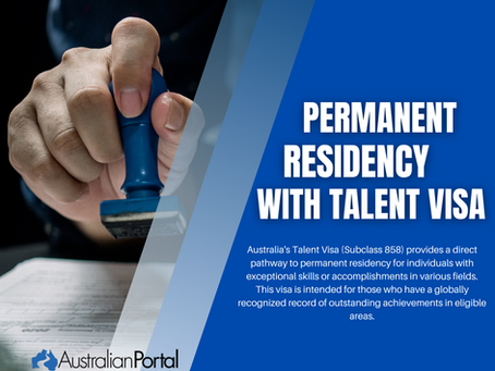 Permanent Residency: Talent Visa 858