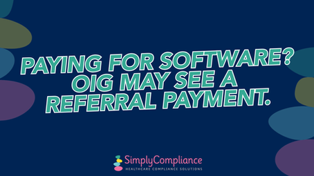 Paying for software? OIG may see a referral payment.