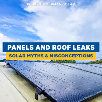 Solar Myths and Misconceptions: Panels and Roof Leaks — Highest Quality Solar Panel Mounting System | PHILERGY German Solar
