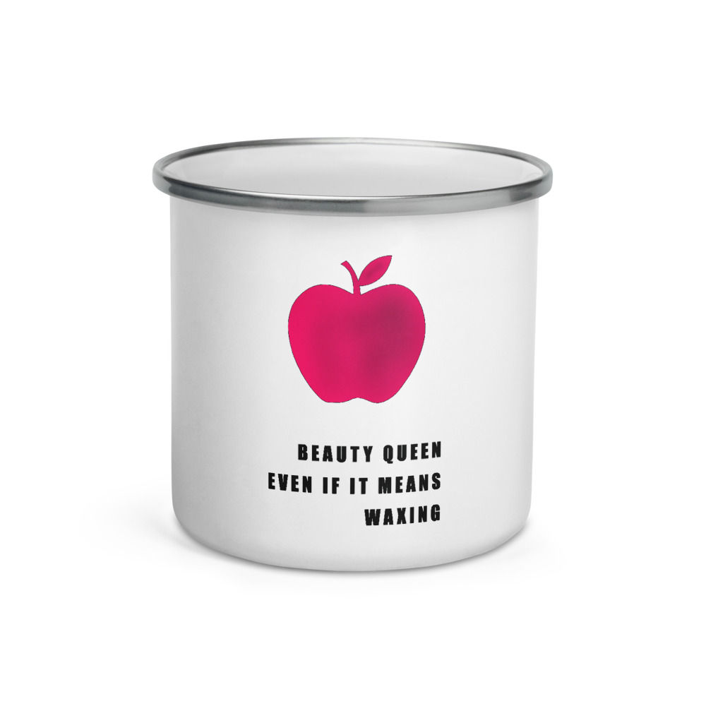 Tasse émaillée Beauty Queen even if it means waxing #foodispolitics