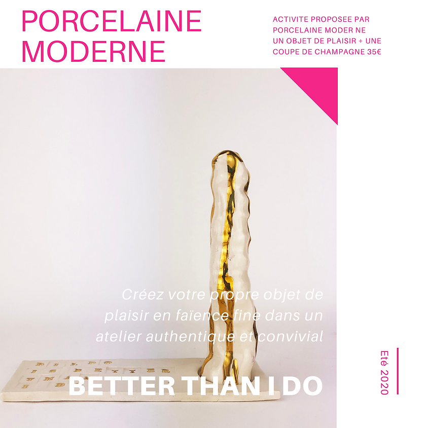 Better than I do X Porcelaine Moderne 8.9.2020