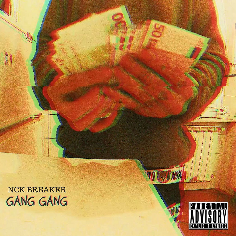 Nck Breaker - Gang Gang | Single