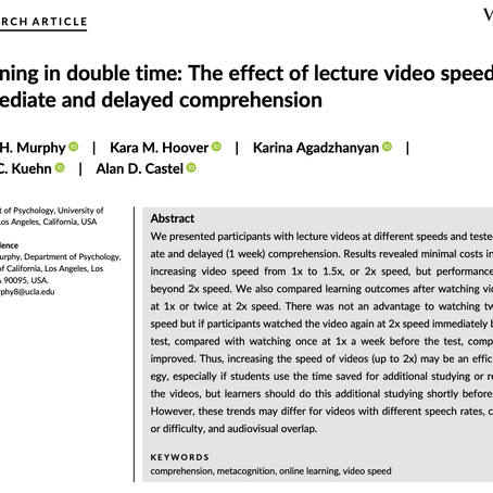 Learning in Double Time: The Effect of Lecture Video Speed on Immediate and Delayed Comprehension