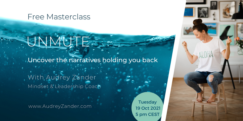 Audrey Zander leadership communication coach | Visual with information for a Masterclass with Audrey Zander, leadership communication coach in Cannes and the French Riviera, explaining how to uncover the narratives that are holding you back on your journey to better leadership and management communication