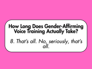 How Long Does Gender Affirming Voice Training Take?
