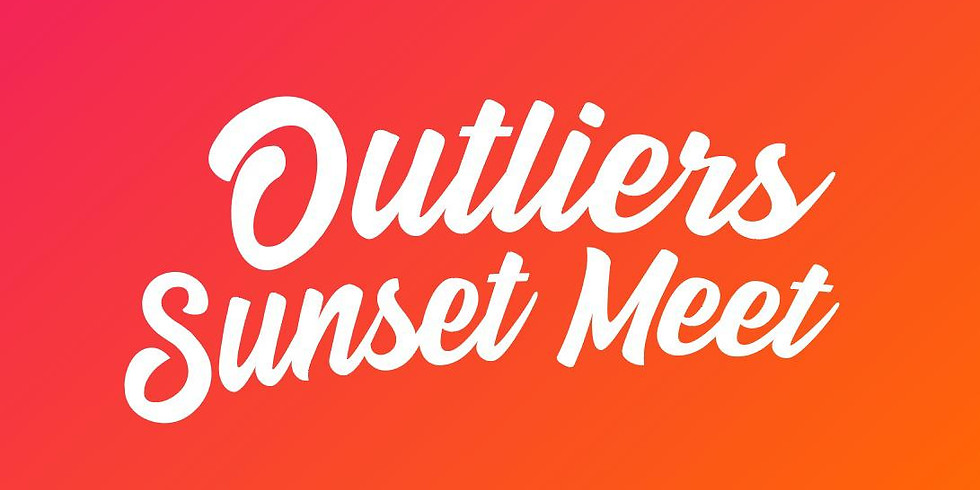 Outliers Sunset Meet
