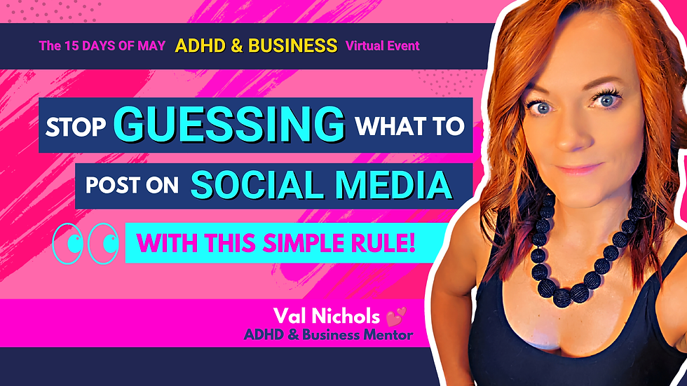 Stop Guessing What to Post On Social Media FOR YOUR business ADHD + Business coach Val Nichols. Top Female ADHD Speaker, entrepreneur, coach and influencer with ADHD. Bend Oregon Business Mentor Coaching Tips