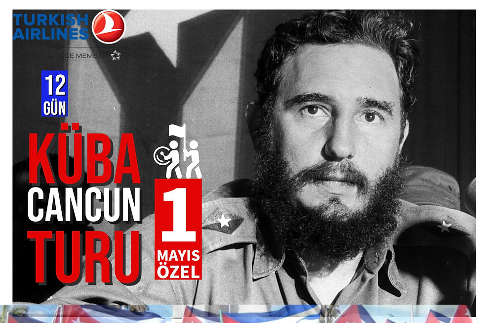29 NİSAN KÜBA CANCUN TURU (1 MAYIS) - THY