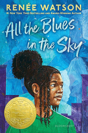 A Girl’s Journey Through Grief: Review of ALL THE BLUES IN THE SKY by Renée Watson