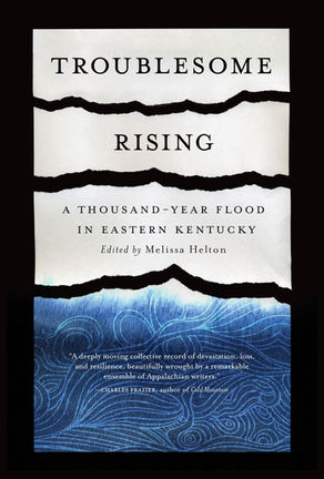 A Seat on the Porch: A Review of TROUBLESOME RISING: A THOUSAND-YEAR FLOOD IN EASTERN KENTUCKY