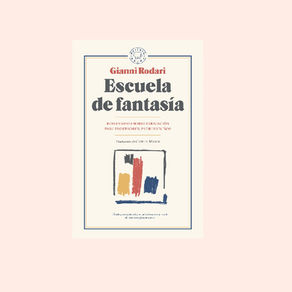 Leer por placer - Gianni Rodari "Escuela de fantasía" 