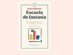 Leer por placer - Gianni Rodari "Escuela de fantasía" 