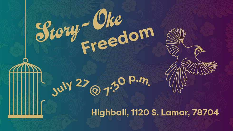 Story-Oke July: Freedom