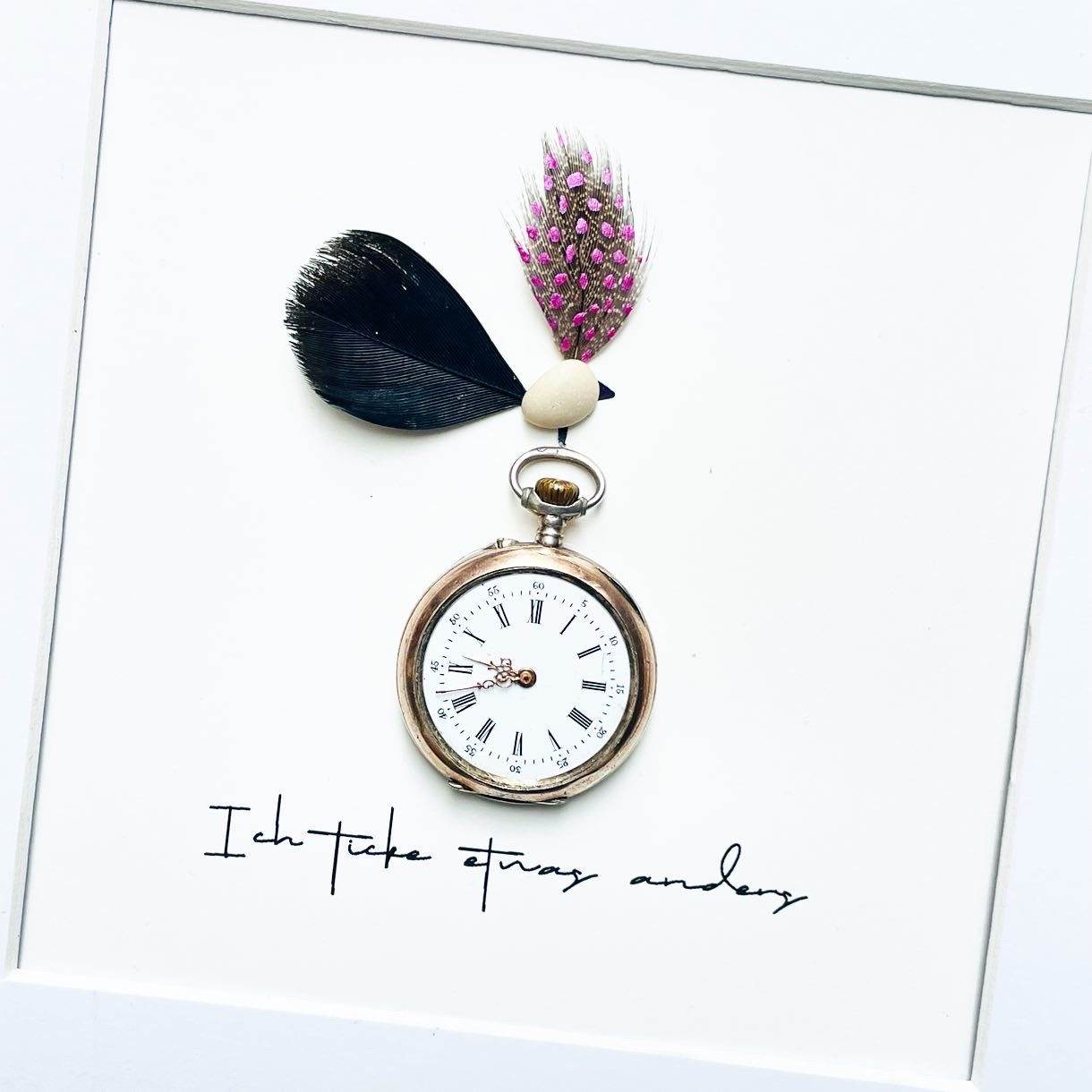 Ich ticke etwas anders