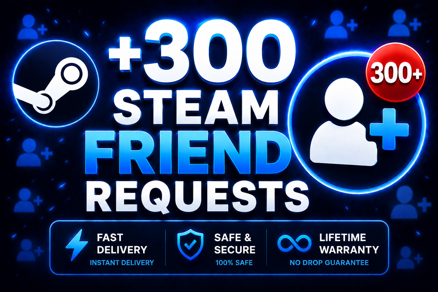 +300 Steam Friend Requests