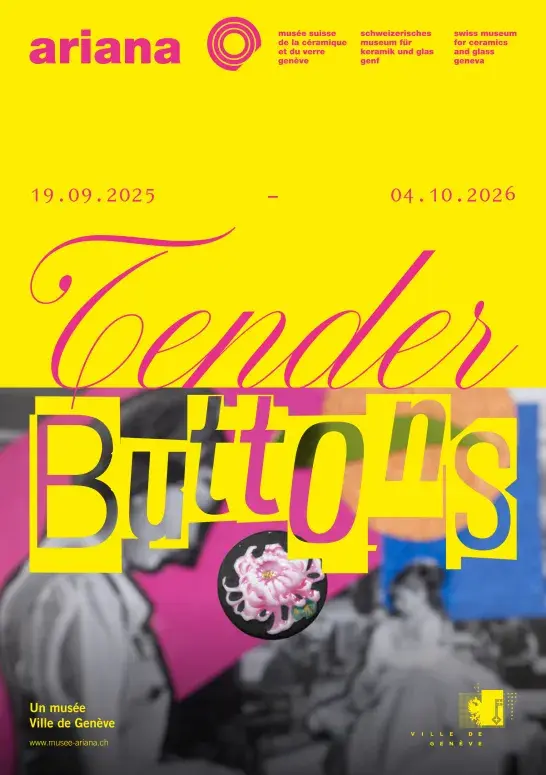 Musée de l'Ariana - Expo : Tender Buttons