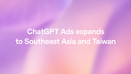 OpenAI graphic announcing ChatGPT Ads expansion across Southeast Asia and Taiwan
