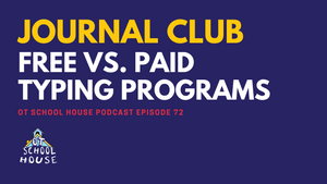 OTSH 75: Journal Club: Free vs. Paid Typing Programs