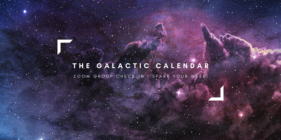 "The Galactic Calendar" - Spark Your Week! Members