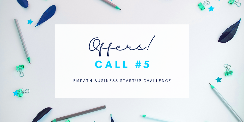 "Offers" Call #5 - Empath Business Startup! Members