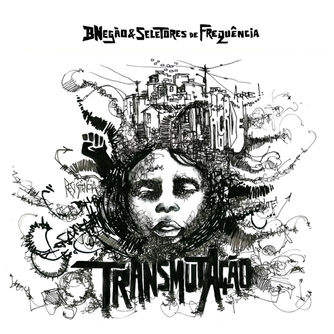TransMutação, terceiro álbum do grupo Bnegão e Seletores de Frequência.