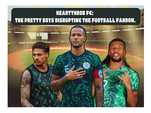 Heartthrob FC: The Pretty Boys Disrupting The Football Fandom.