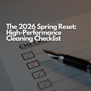 The 2026 Spring Reset: High-Performance Cleaning Checklist