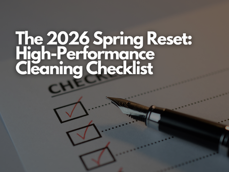 The 2026 Spring Reset: High-Performance Cleaning Checklist