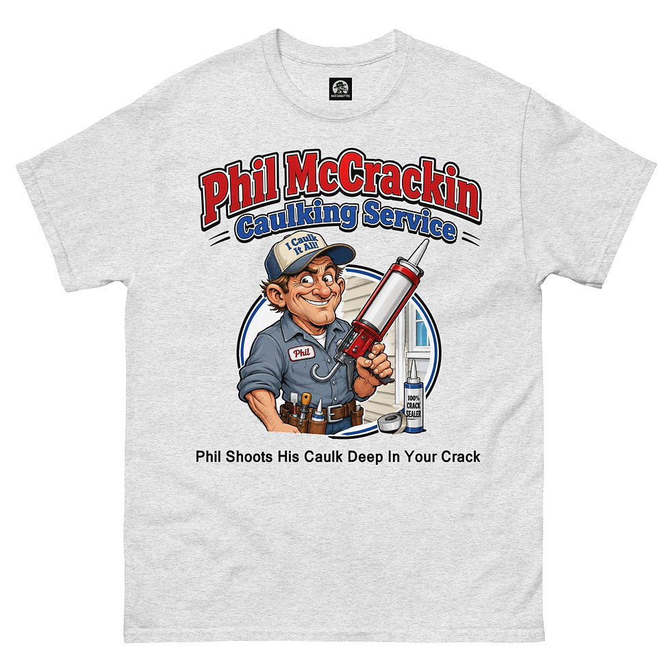 Thumbnail: Phil McCrackin Caulking Service classic tee