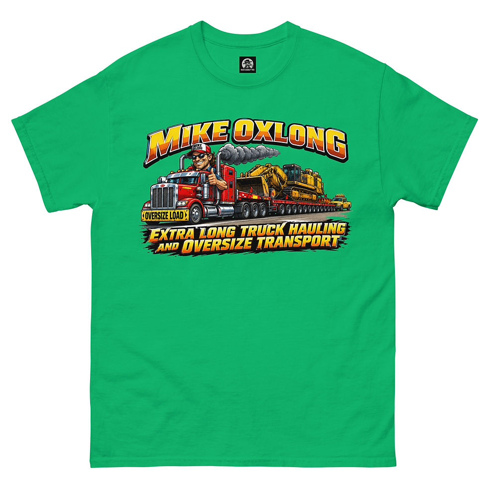 Thumbnail: Mike Oxlong – Extra Long Truck Hauling & Oversize Transport classic tee
