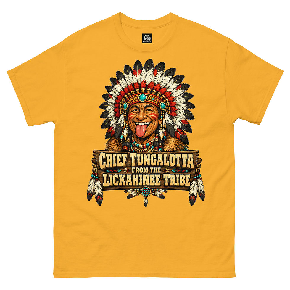 Thumbnail: Chief Tungalotta from the Lickahinee Tribe classic tee