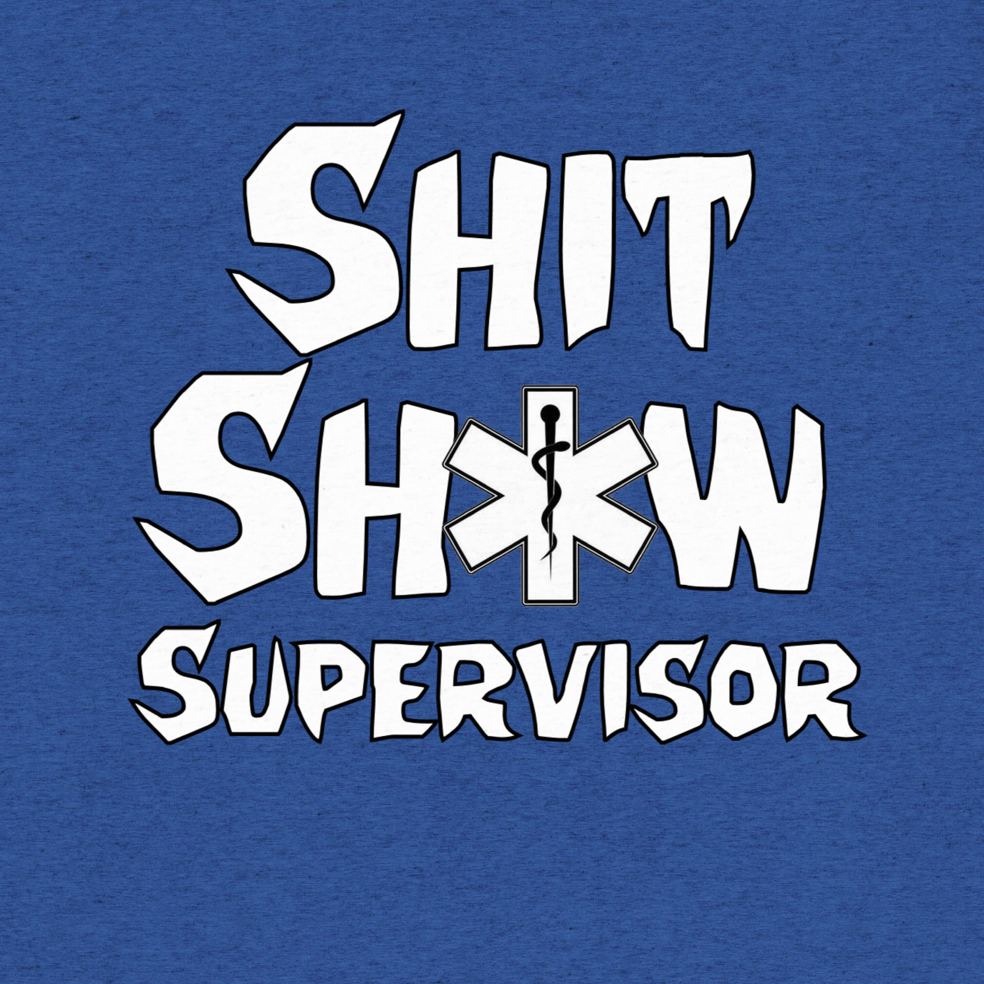 Shit Show Supervisor Short sleeve t-shirt