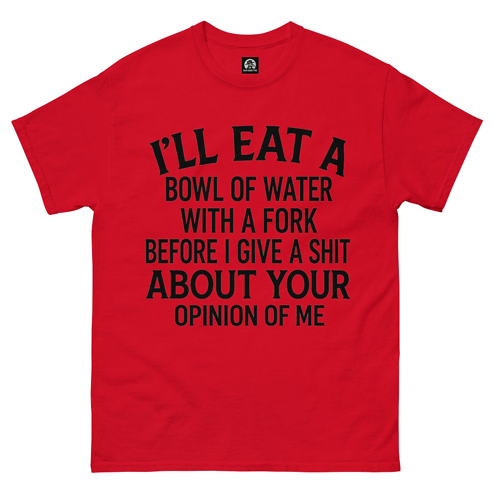 Thumbnail: I’ll eat a bowl of water with a fork classic tee