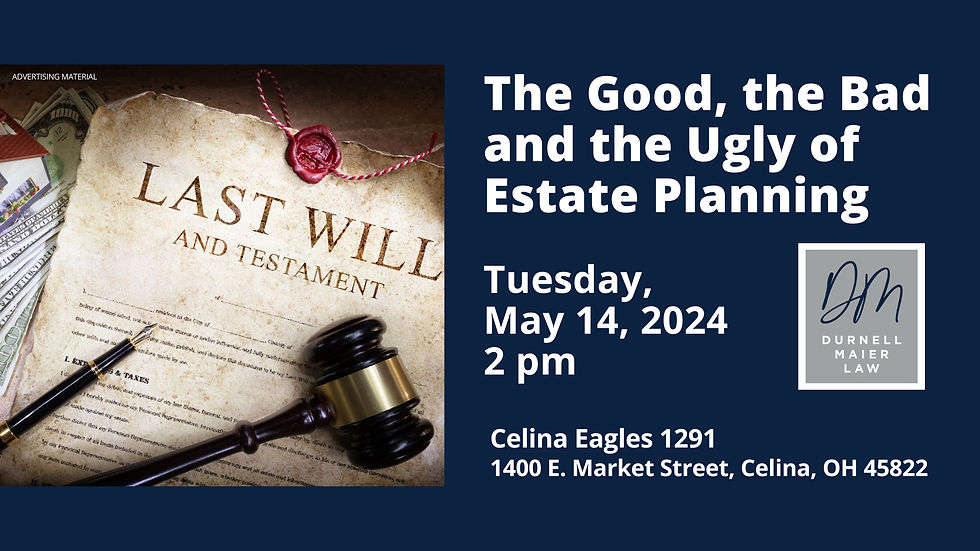 The Good, the Bad and the Ugly of Estate Planning (Celina)