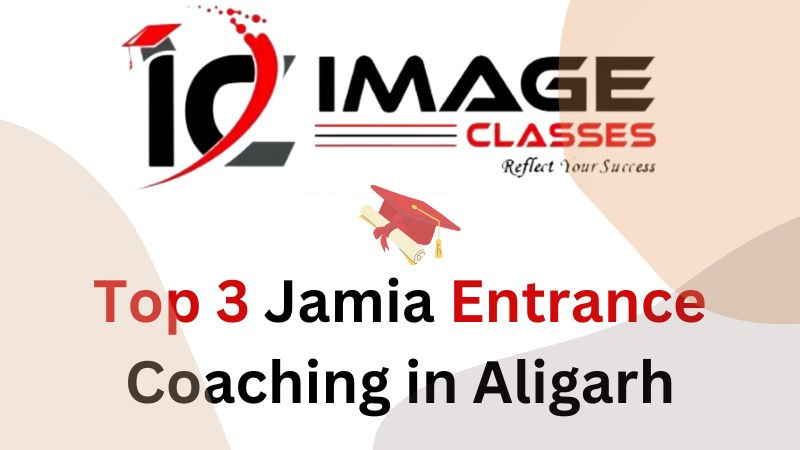 Top 3 Jamia Entrance Coaching In Aligarh