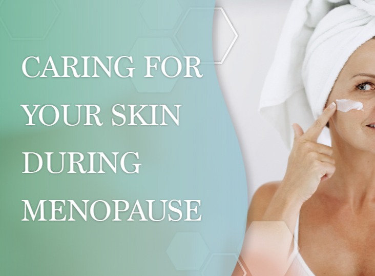 Tips on how to look after Menopausal skin