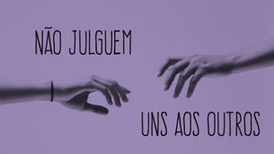 Não julguem uns aos outros