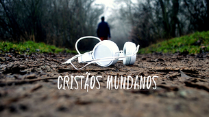 Cristãos mundanos