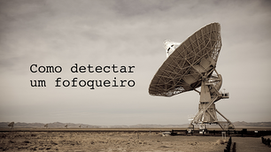 Como detectar um fofoqueiro