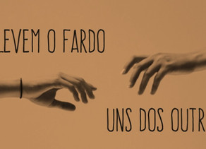 Levem o fardo uns dos outros
